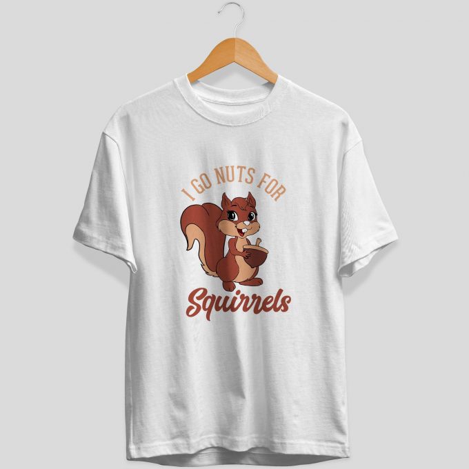 I Go Nuts For Squirells
